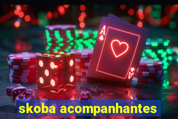 skoba acompanhantes